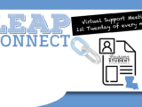 LEAP connect Virtual Support Meetings 1st Tuesday of every month